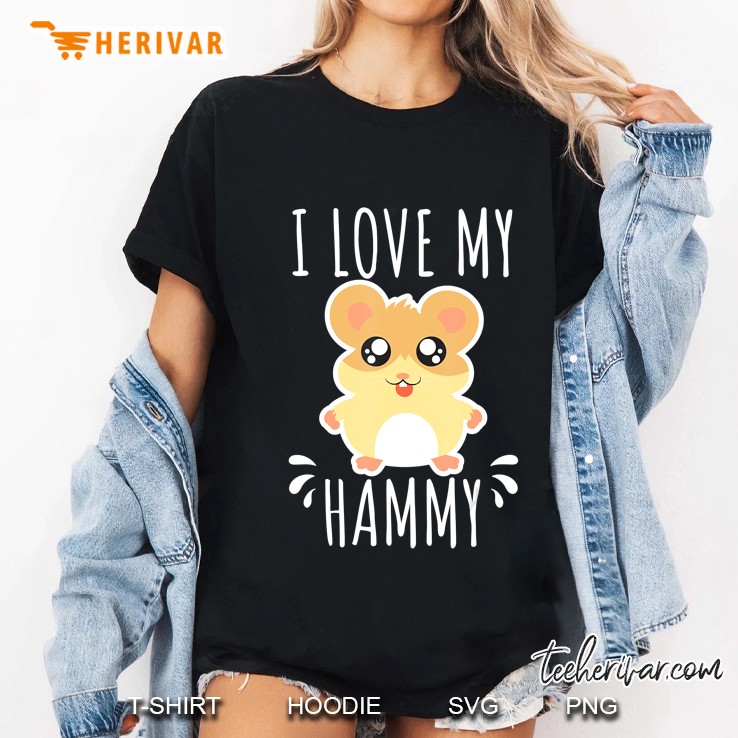 I Love My Hammy Hamster Gift Kids Costume Outfit Ladies Tee