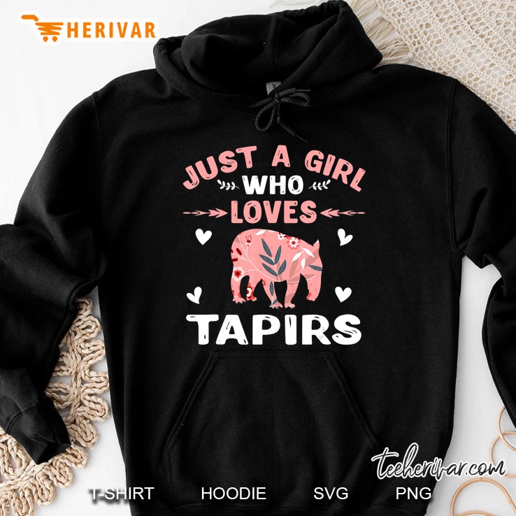 Just A Girl Who Loves Tapirs Gift Tapir Lover Hoodie