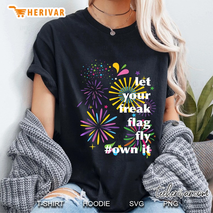 Let Your Freak Flag Fly 100 Cotton For Men & Women Ladies Tee
