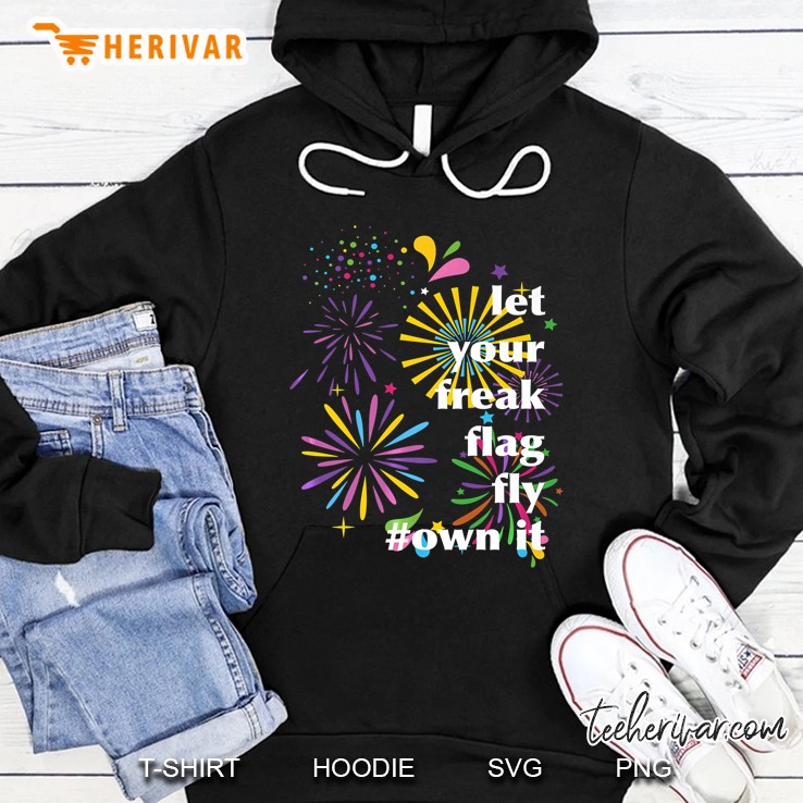 Let Your Freak Flag Fly 100 Cotton For Men & Women Hoodie