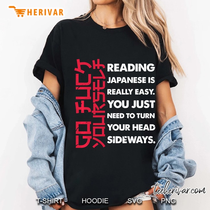 Reading Japanese Is Really Easy Go Fuck Yourself Hoodie