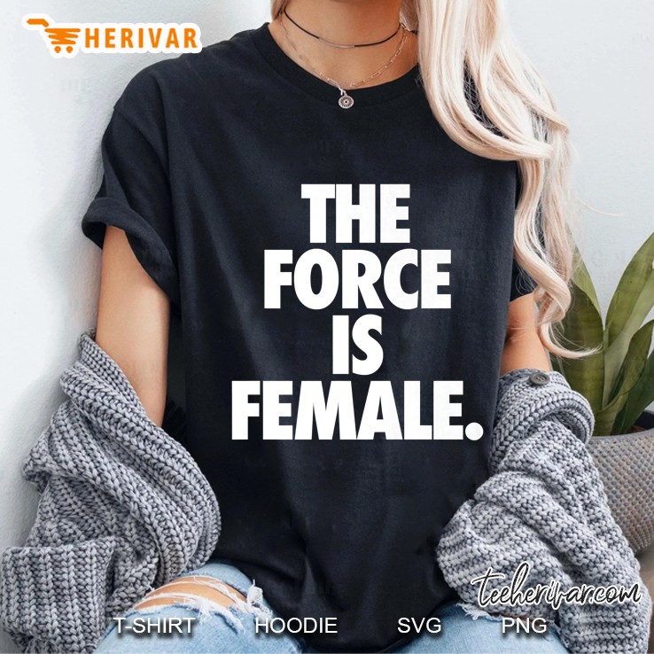 The Force Is Female. Fitted Hoodie