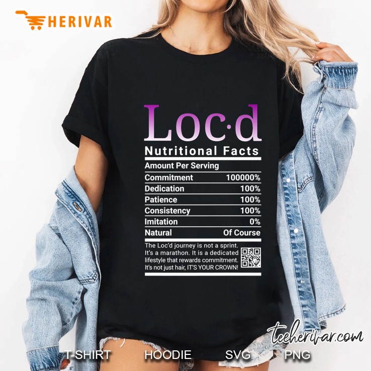 The Original Nutritional Facts Loc'd Lifestyle Tee Shirt Hoodie