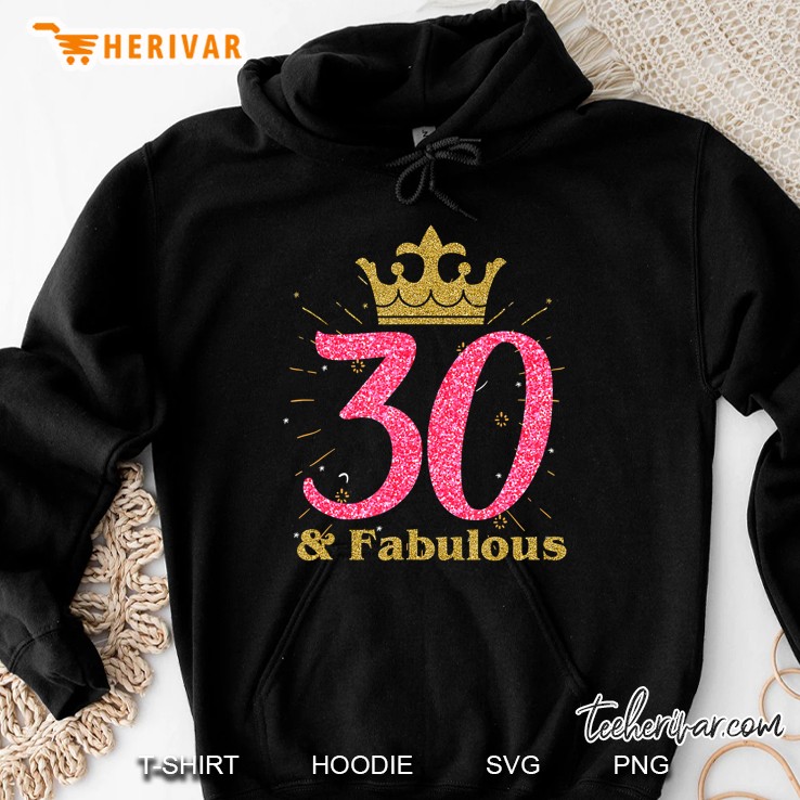 30Th & Fabulous Shirt Queen Ladies' B-Day Women Tee Gift Mugs