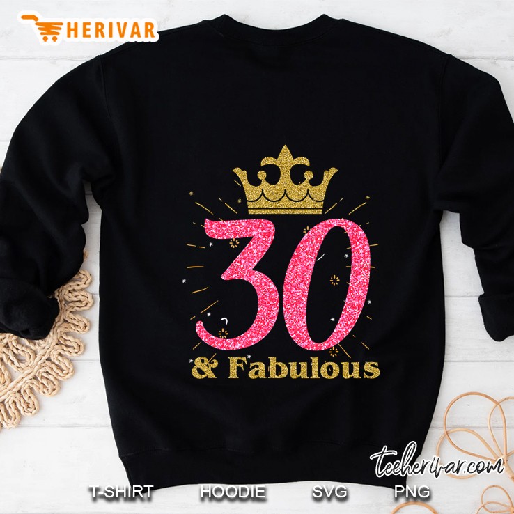 30Th & Fabulous Shirt Queen Ladies' B-Day Women Tee Gift Mugs