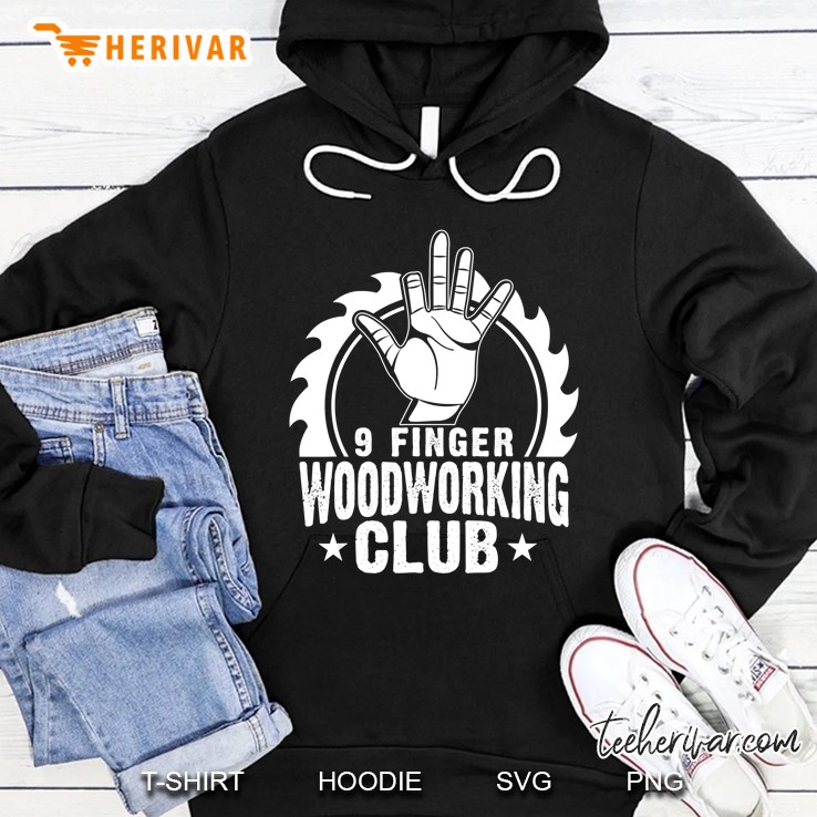 9 Finger Woodworking Club Lumberjacks Gift Hoodie