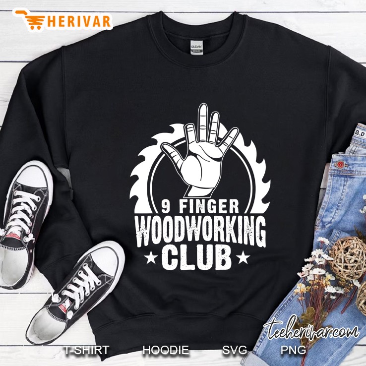 9 Finger Woodworking Club Lumberjacks Gift Sweatshirt