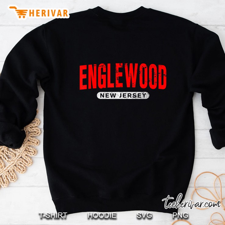Englewood Nj New Jersey Funny Usa City Roots Vintage Gift Sweatshirt