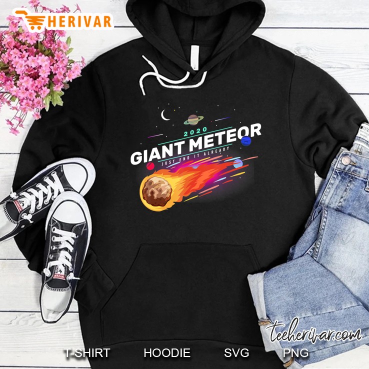 Giant Meteor 2020 Just End It Already Us Election Humor Gift Hoodie