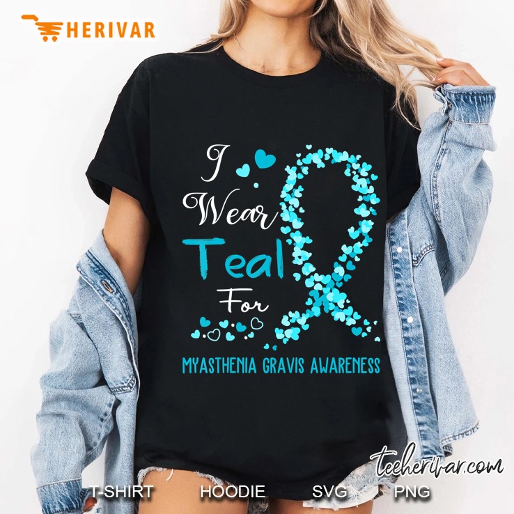 I Wear Teal For Myasthenia Gravis Awareness Hoodie