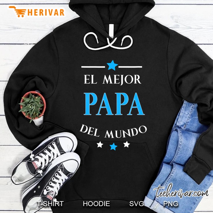 Mens El Mejor Papa Del Mundo Camisa Regalos Para Papa Shirts Hoodie