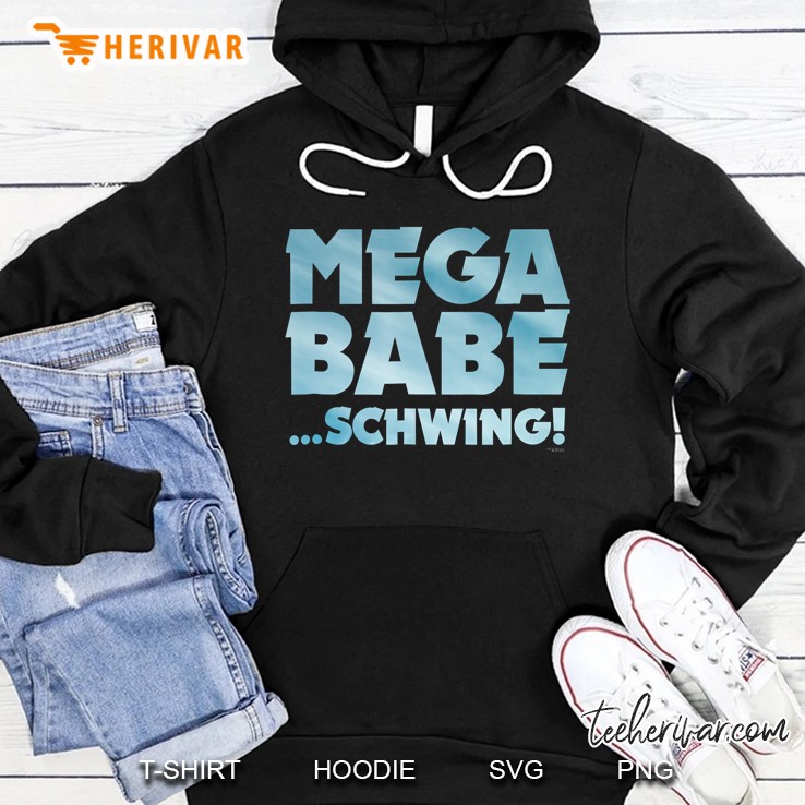 Mega Babe Schwing Hoodie