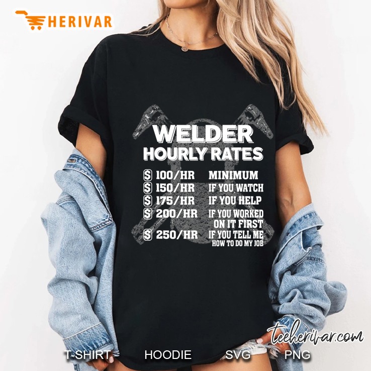Welder Hourly Rate Funny Welding Ladies Tee
