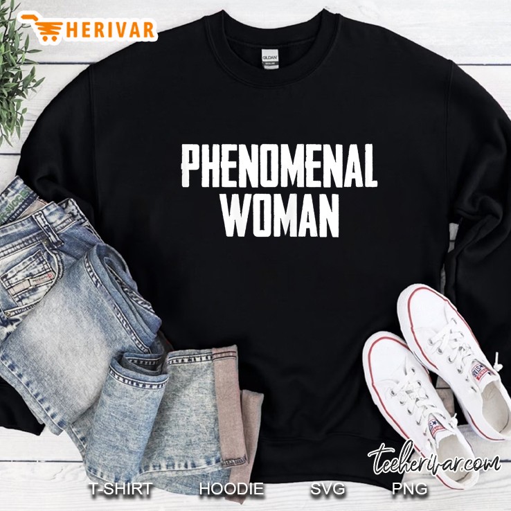 Womens Phenomenal Woman Strong Feminist Gifts - Feminism Sweatshirt