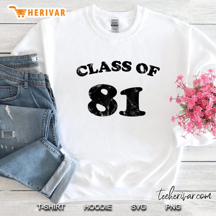 1981 Class Reunion Retro Class Of 81 Sweatshirt