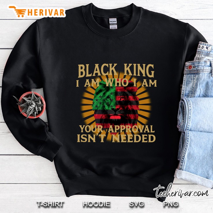 Black King I Am Who I Am Your Approval Isn