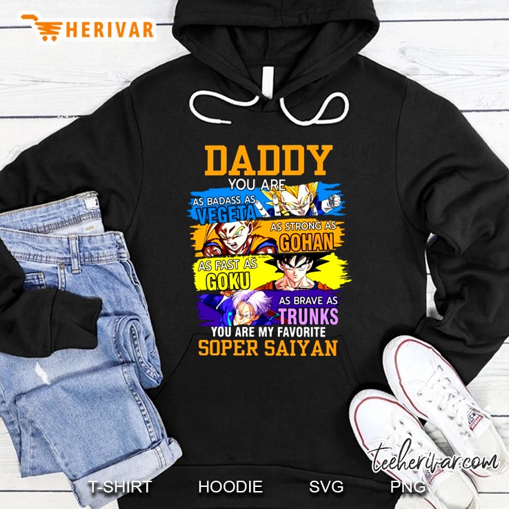 Daddy You Are As Badass As Vegeta As Strong As Gohan You Are My Favorite Super Saiyan Mugs