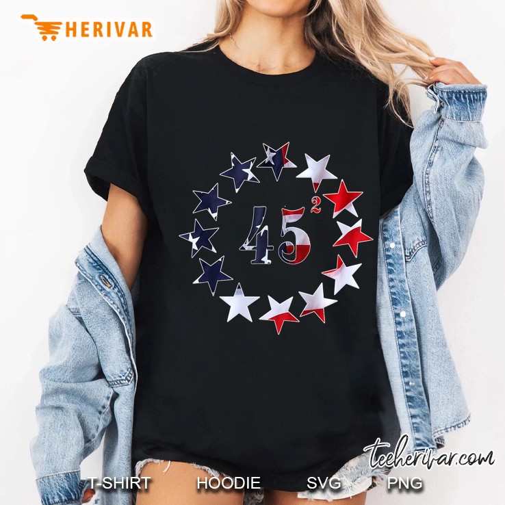 45 Squared Trump Betsy Ross Flag 2020 Second Term Ladies Tee