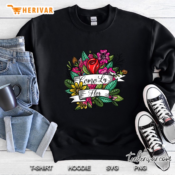 Como La Flor Mexican Tattoo Womens Cumbia Girl Flower Texmex Tank Top Sweatshirt