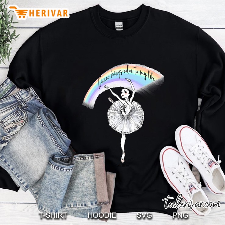 Dance Brings Color To My Life Sweatshirt