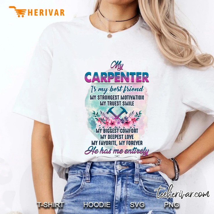 My Carpenter Is My Best Friend My Strongest Motivation My Truest Smile Floral Version Hoodie