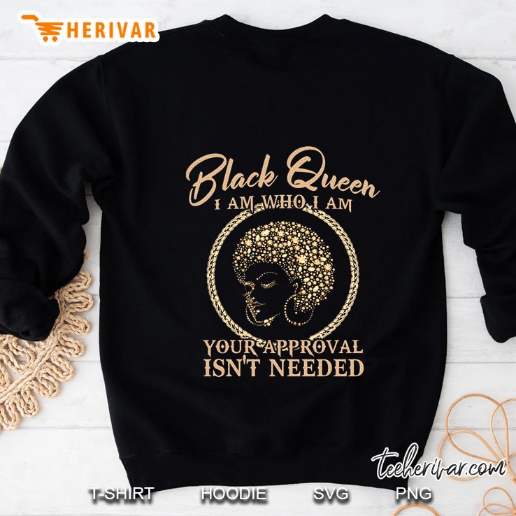 Black Queen I Am Who I Am Your Approval Isn