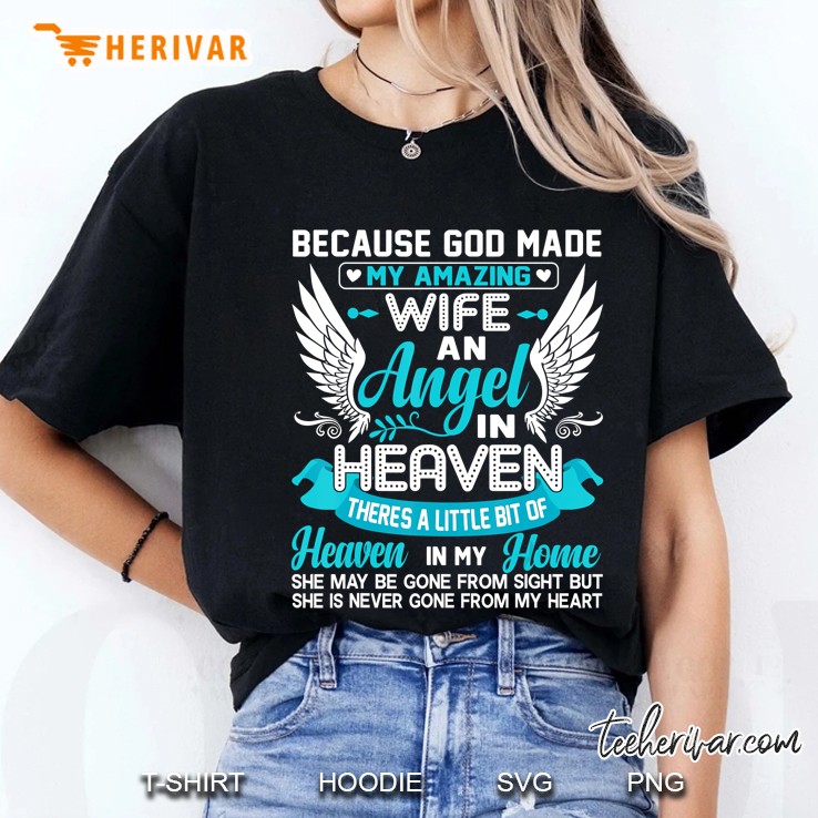 Because God Made My Amazing Wife An Angel In Heaven Memorial Ladies Tee