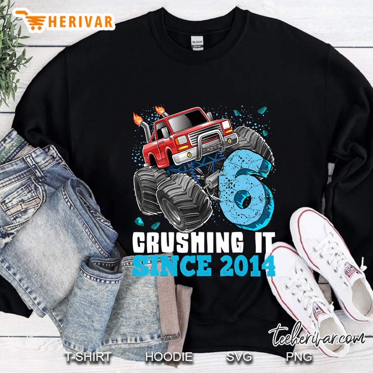 6 Crushing It Since 2014 Monster Truck 6Th Birthday Gift Boy Sweatshirt