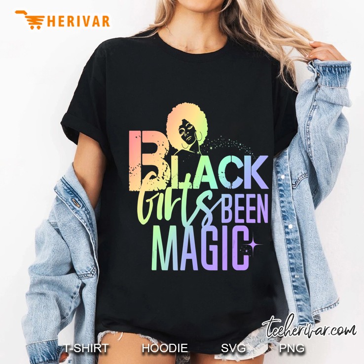 Black Girls Been Magic Rainbow Gift Bougie Sass Afro Diva Ladies Tee