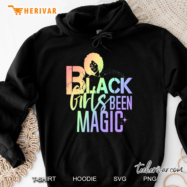 Black Girls Been Magic Rainbow Gift Bougie Sass Afro Diva Hoodie