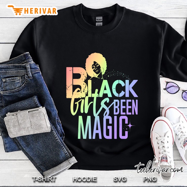 Black Girls Been Magic Rainbow Gift Bougie Sass Afro Diva Sweatshirt