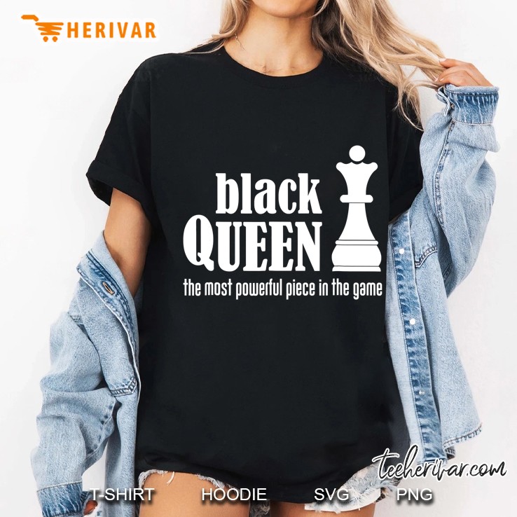 Black Queen The Most Powerful Piece In The Game Tshirt Ladies Tee