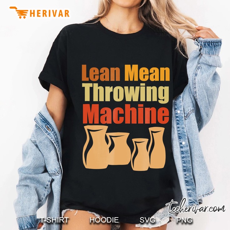 Pottery - Lean Mean Throwing Machine Hoodie