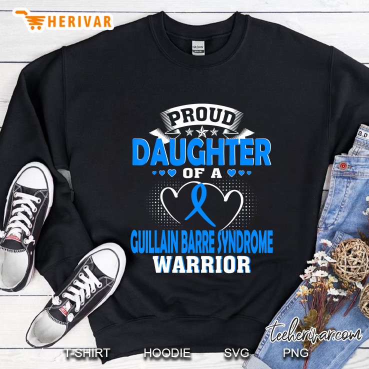 Proud Daughter Of A Guillain Barre Syndrome Warrior Sweatshirt