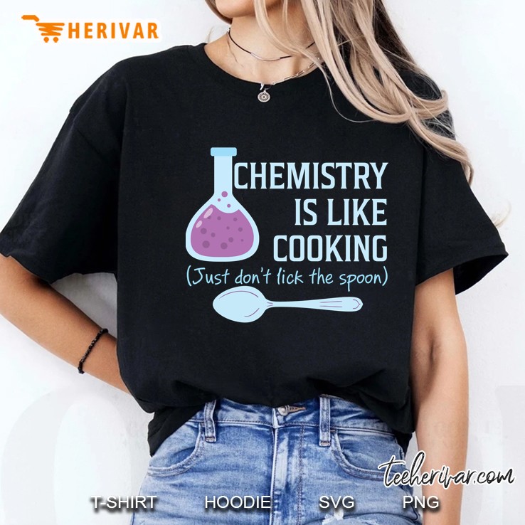 Chemistry Is Like Cooking Hoodie