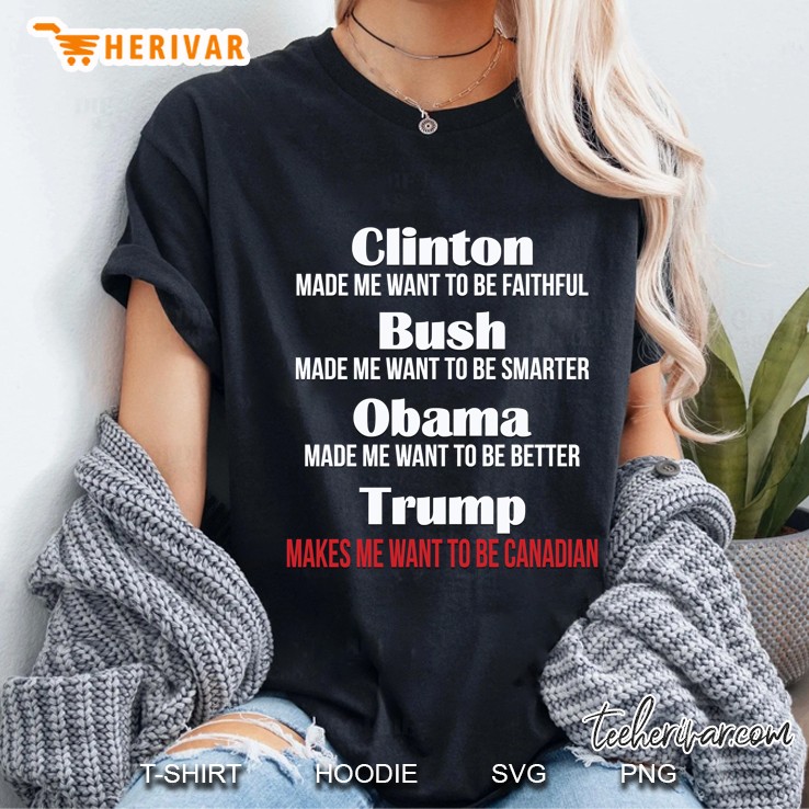 Trump Makes Me Want To Be Canadian Ladies Tee