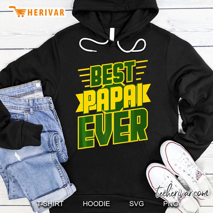 Best Papai Ever Awesome Brazilian Dad Brazil Gift Hoodie