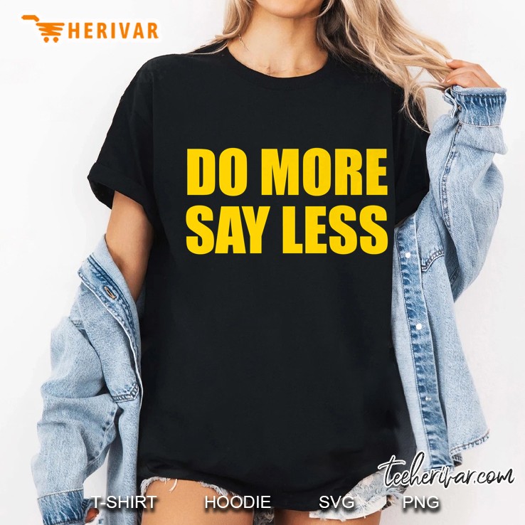 Do More Say Less Ladies Tee
