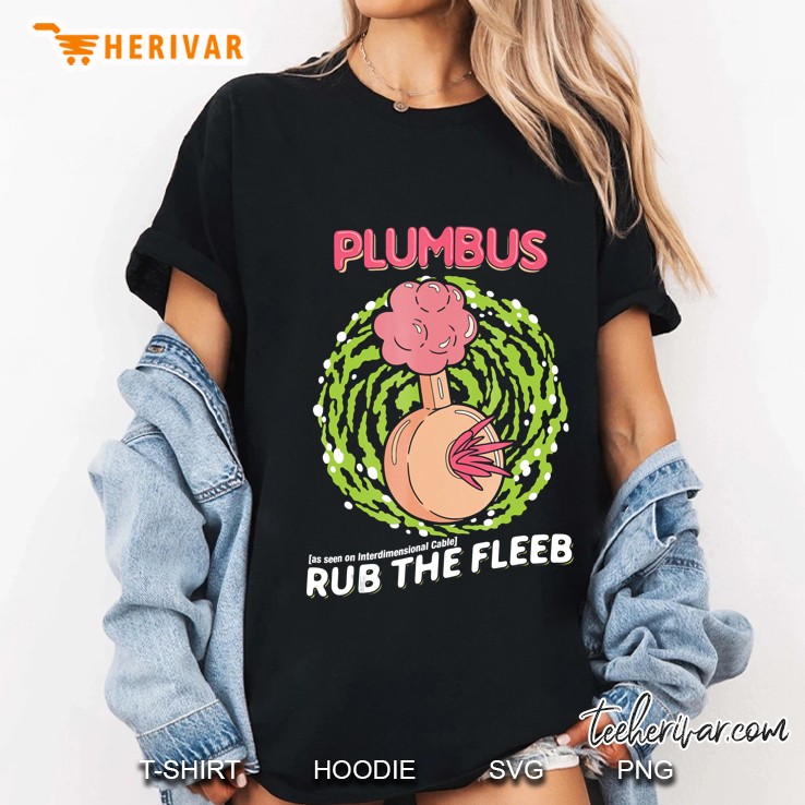 Mademark X Rick And Morty - Plumbus - Rub The Fleeb Ladies Tee