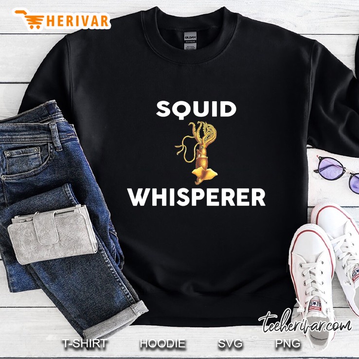 Squid Whisperer Novelty Squids Sweatshirt