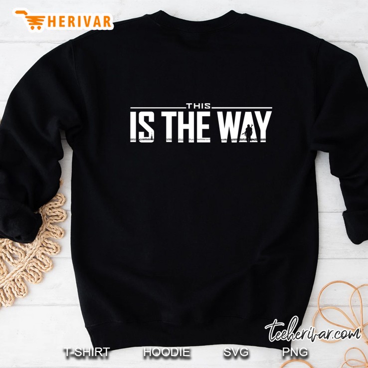 This Is The Way Classic Sweatshirt