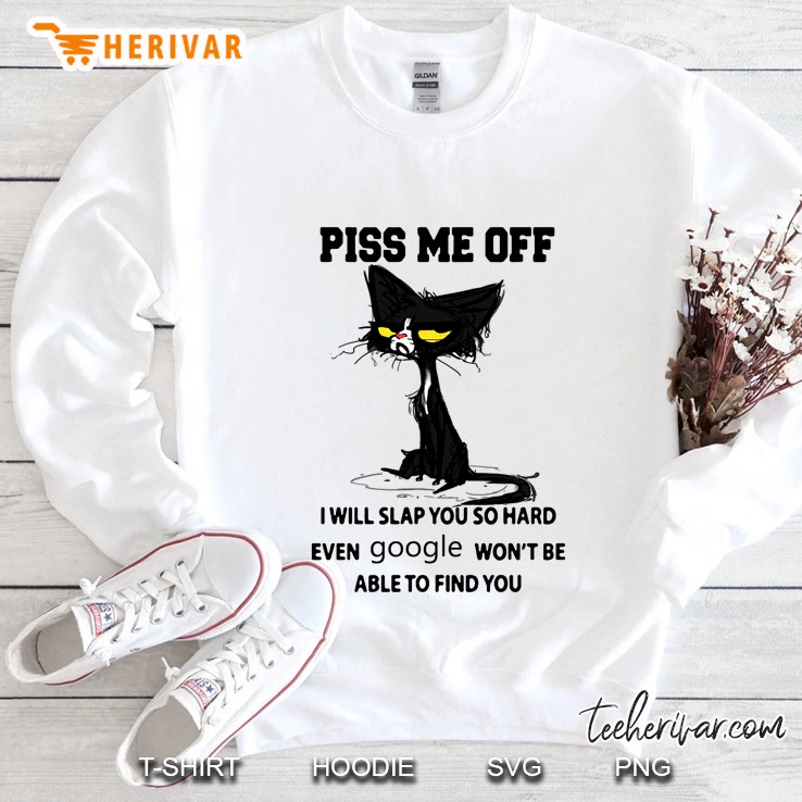 Piss Me Off I Will Slap You So Hard Funny Grumpy Cat Sweatshirt