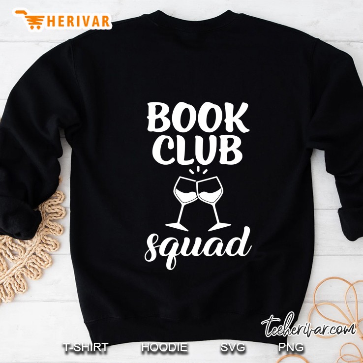 Book Club Squad Gift For Reading And Wine Drinking Lovers Sweatshirt