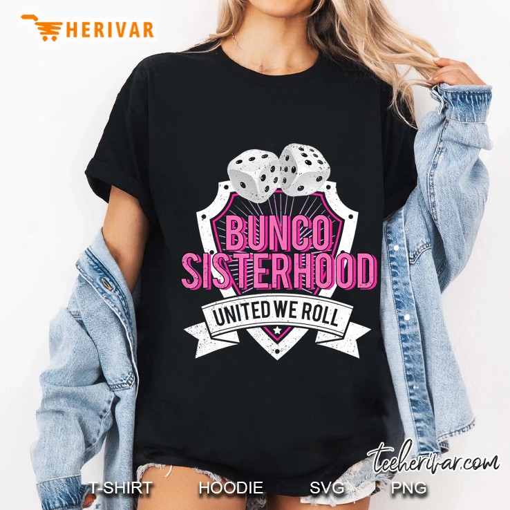 Bunco Sisterhood United We Roll Funny Game Night Tee Ladies Tee