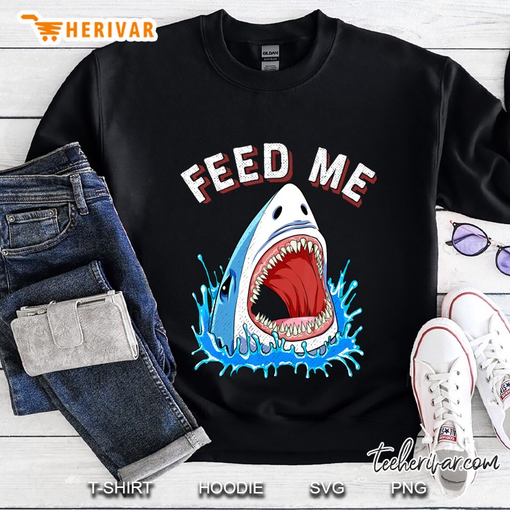 Feed Me Shark Boys Kids Men Funny Jawsome Gifts Tee Sweatshirt