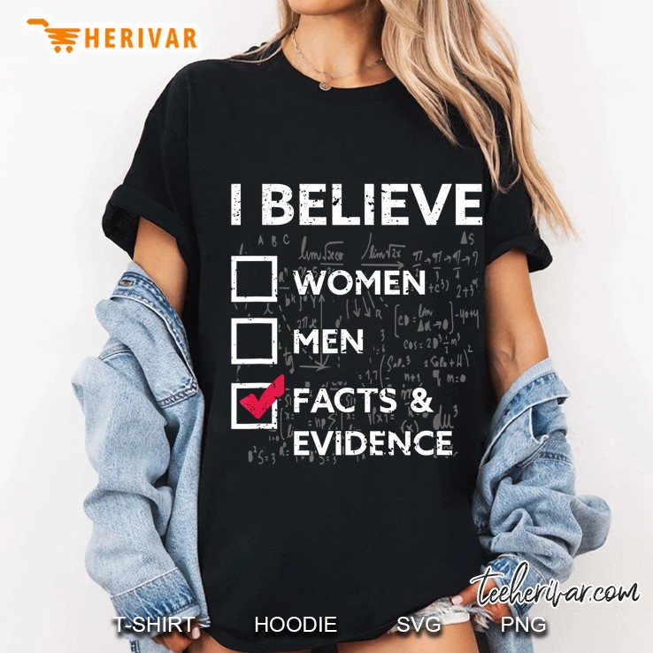 I Believe Facts And Evidence Funny Vintage Hoodie