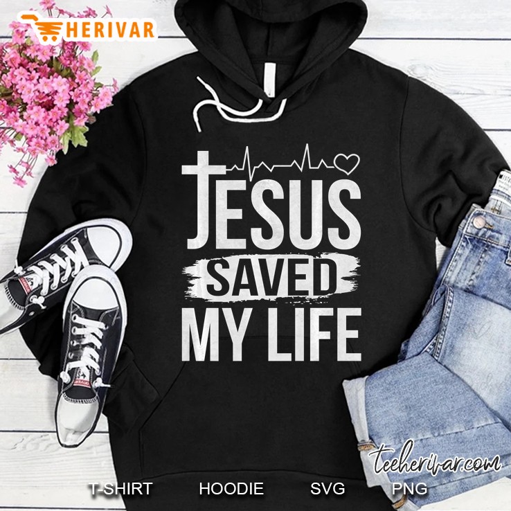 Jesus Saved My Life Christian Religion Quote Meme Gift Premium Hoodie