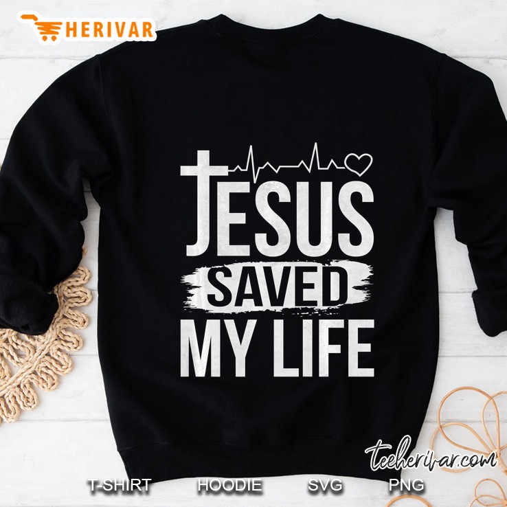 Jesus Saved My Life Christian Religion Quote Meme Gift Premium Sweatshirt
