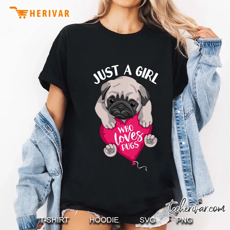 Just A Girl Who Loves Pugs Dog Lovers Cute Pug With Heart Pullover Ladies Tee