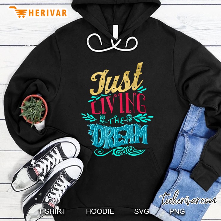 Just Living The Dream Modern Calligraphy Style Hoodie